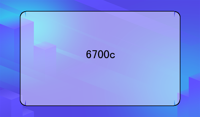 6700c